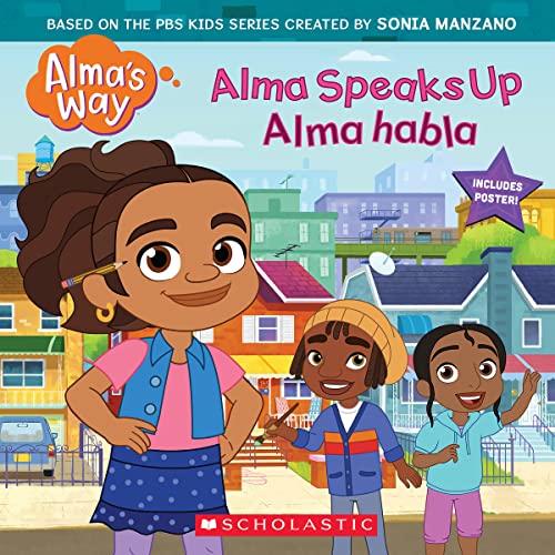 Alma Speaks Up/ Alma habla (Alma's Way) von Scholastic Inc.